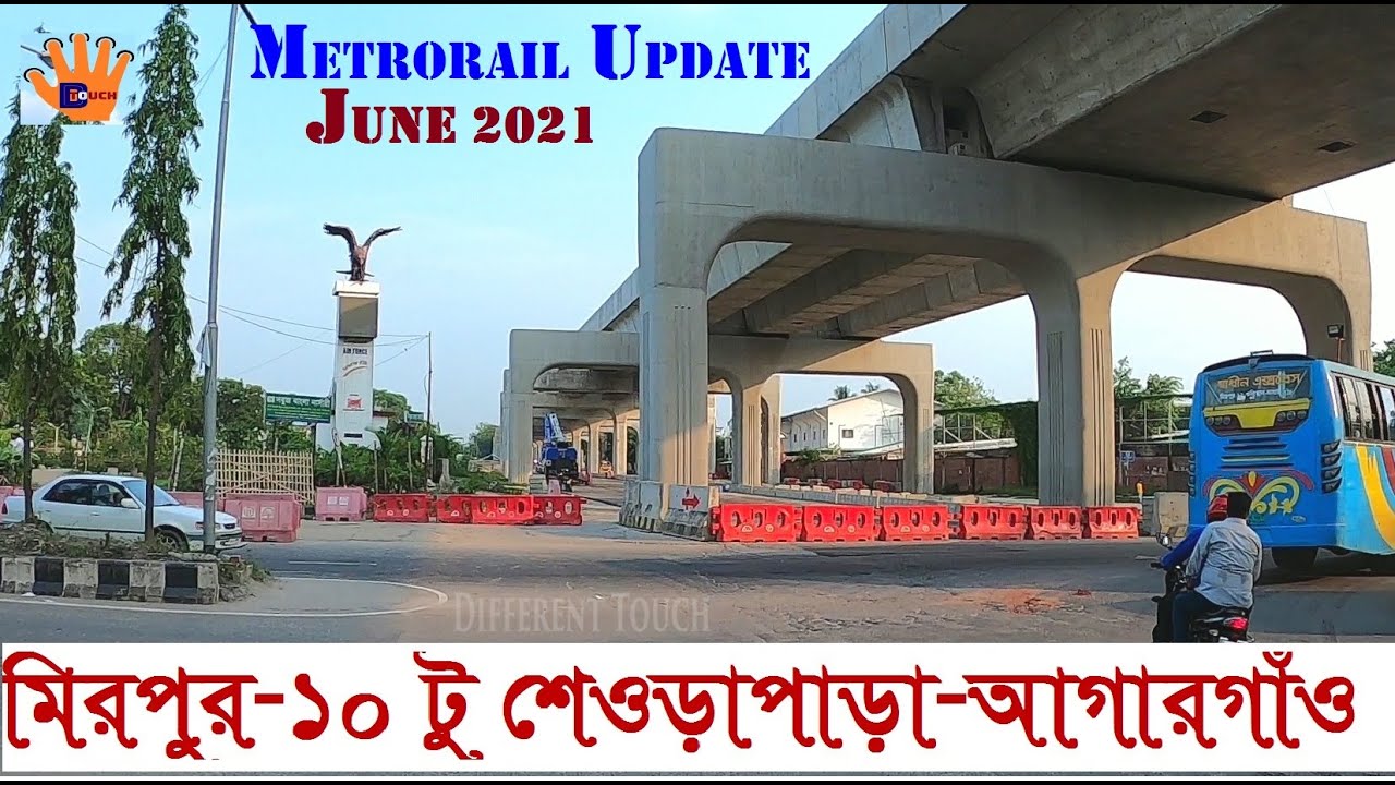 Dhaka Metrorail Update June 2021 | Mirpur 10 to Agargaon || Different Touch