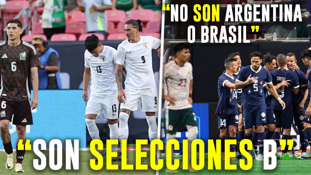 ¡AGRANDADOS! 😱 PRENSA MEXICANA subestima a 🇵🇾 PARAGUAY y URUGUAY 🇺🇾