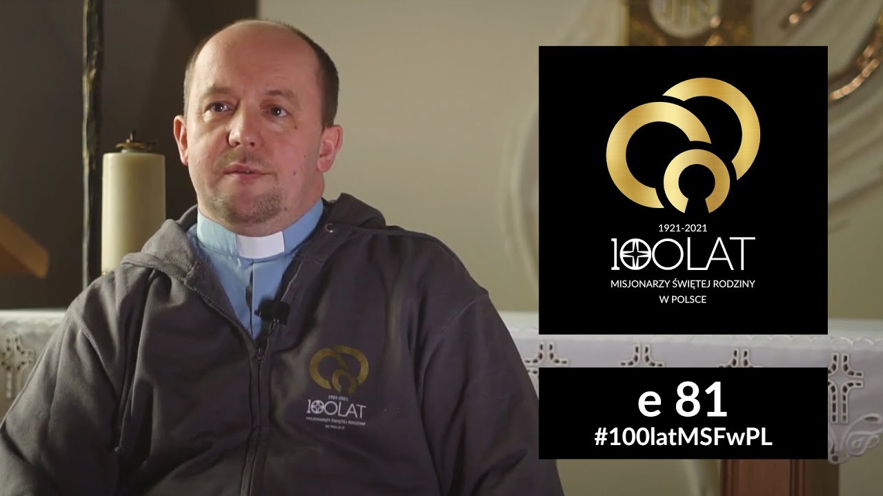 e81 | Zadania braci zakonnych - br. Jarosław Mówiński MSF | #100latMSFwPL