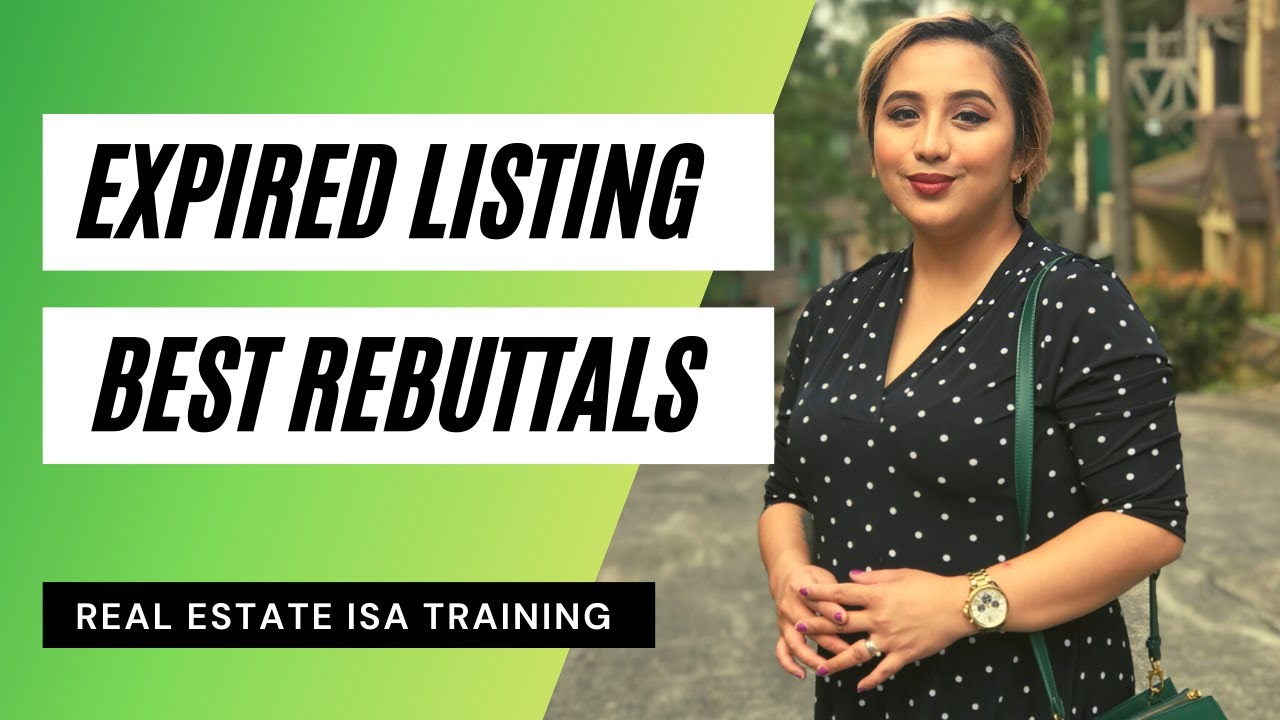 Real Estate ISA Training Part 4 I Expired Listing Rebuttals