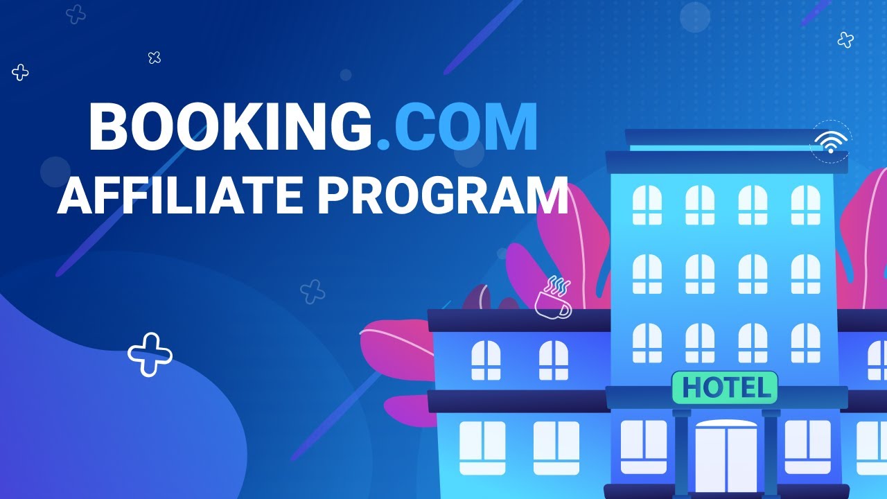 Booking.com Affiliate Program: best hotel affiliates for travel bloggers