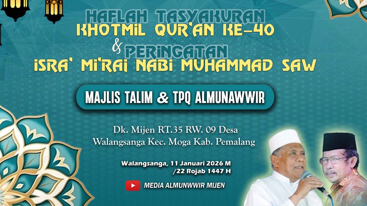 LIVE TASYAKURAN KHOTMIL QUR'AN MAJLIS TA'LIM & TPQ AL MUNAWWIR KE-40 MIJEN WALANGSANGA MOGA PEMALANG