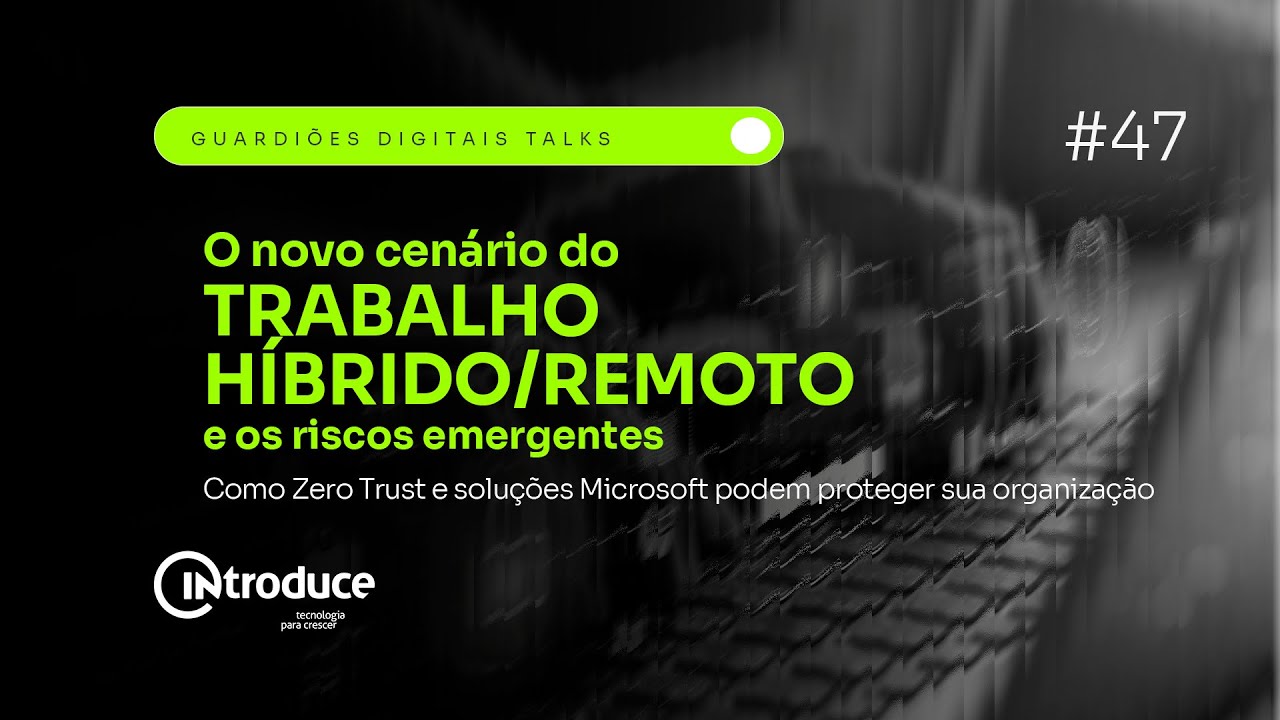 ZTNA na Prática com Microsoft: Segurança Moderna para Ambientes Corporativos