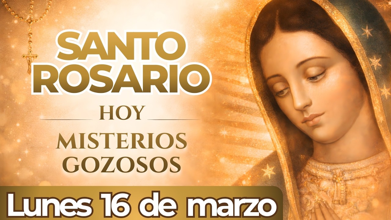 SANTO ROSARIO DE HOY LUNES 16 DE MARZO DE 2026 | MISTERIOS GOZOSOS ✝️