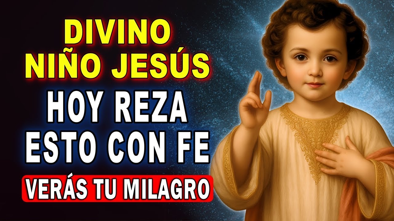 Oración al Divino Niño Jesús para recibir un Milagro HOY 🙏 Muy Poderosa