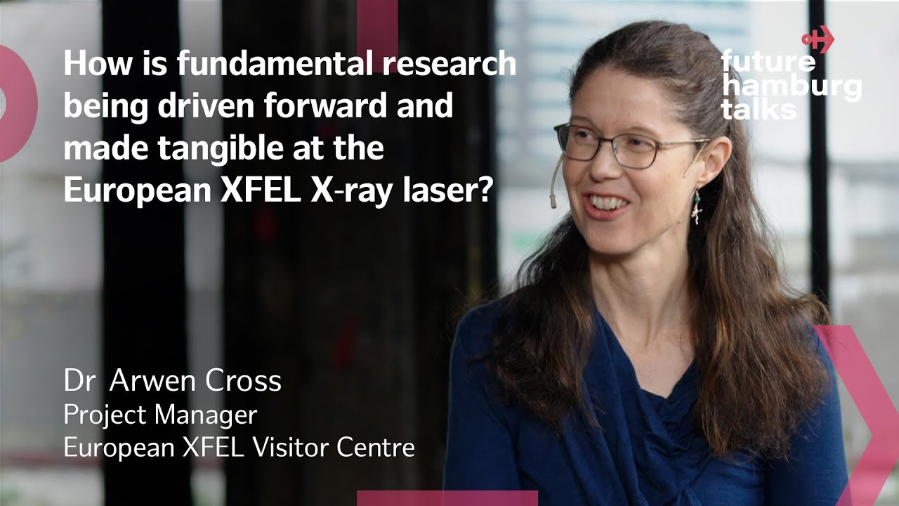 FUTURE HAMBURG TALK x Dr Arwen Cross x European XFEL | World's largest X-ray laser