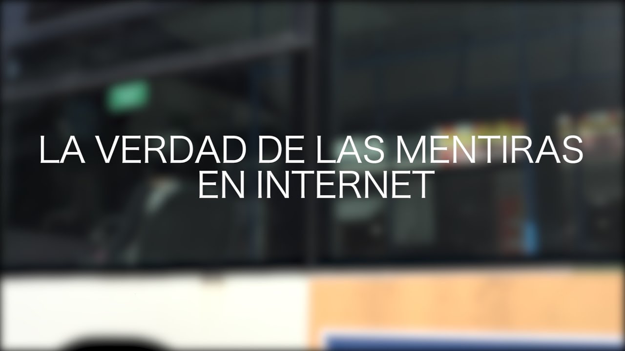 La Verdad de las Mentiras en Internet