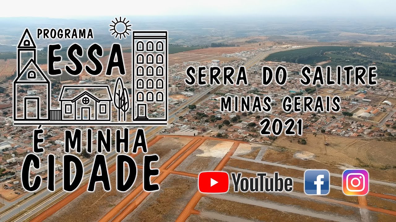 Conhe&ccedil;a Serra do Salitre - MG - Programa Essa &eacute; Minha Cidade