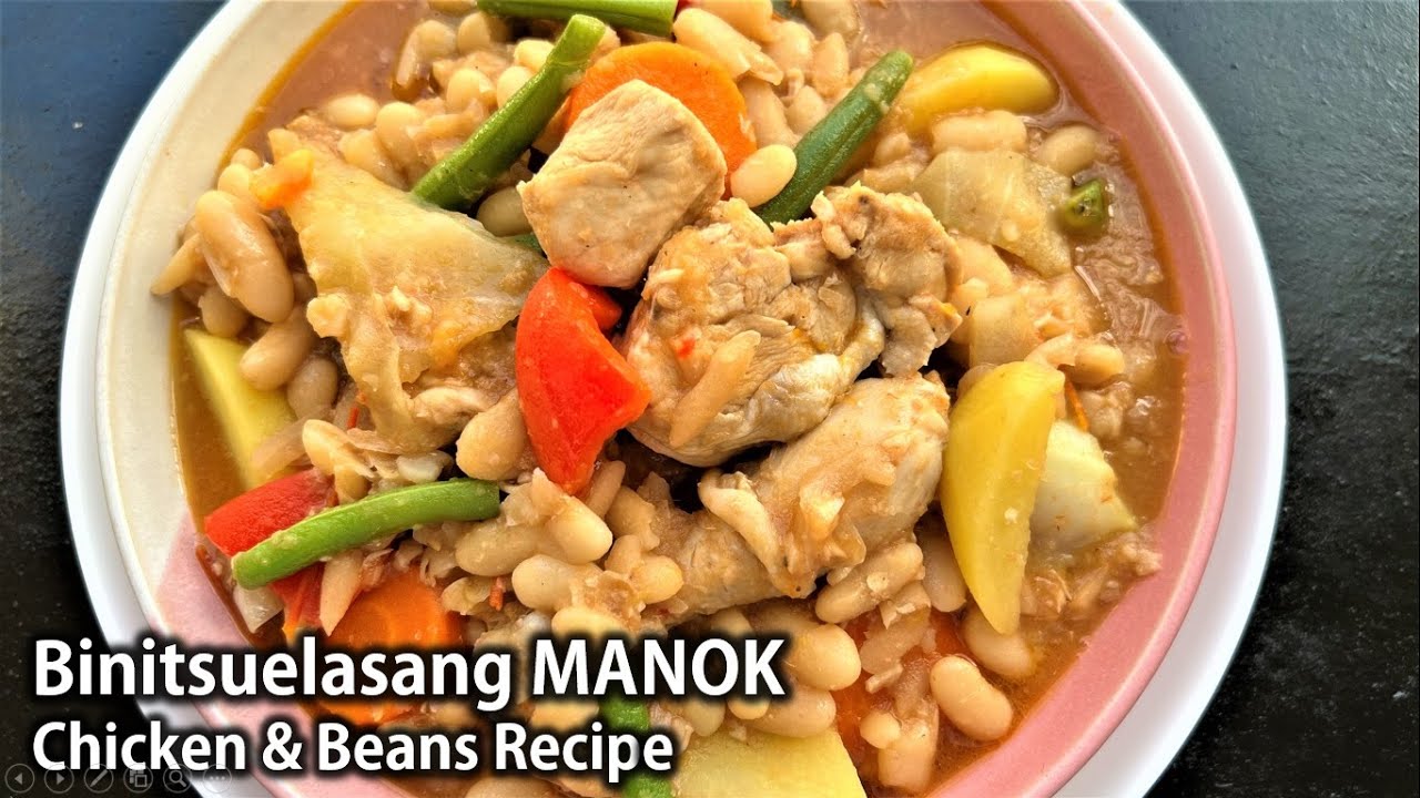 CHICKEN BITSUELAS | Binitsuelasang Manok | Chicken and Beans Recipe