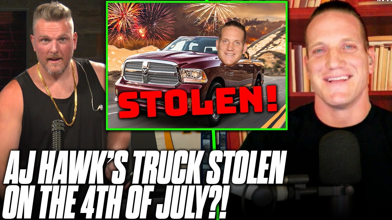 AJ Hawk's Truck Gets Stolen During 4th Of July Vacation! | Pat McAfee Reacts