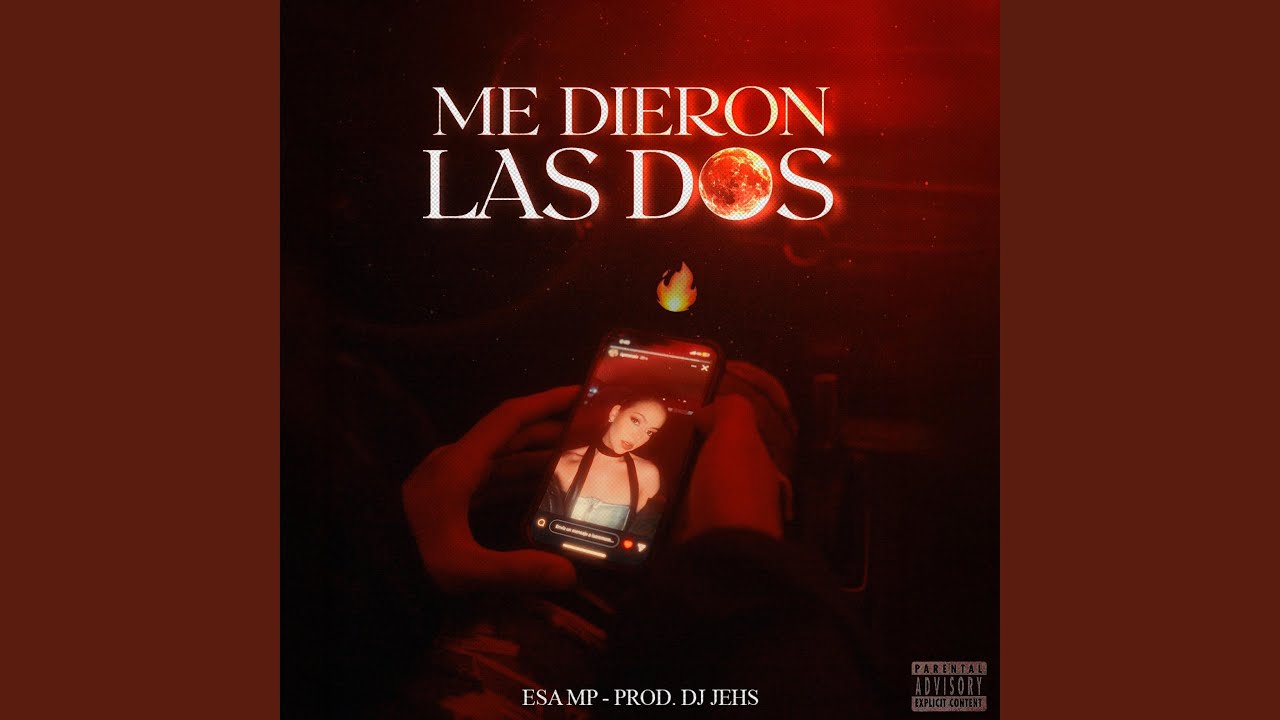 ME DIERON LAS DOS