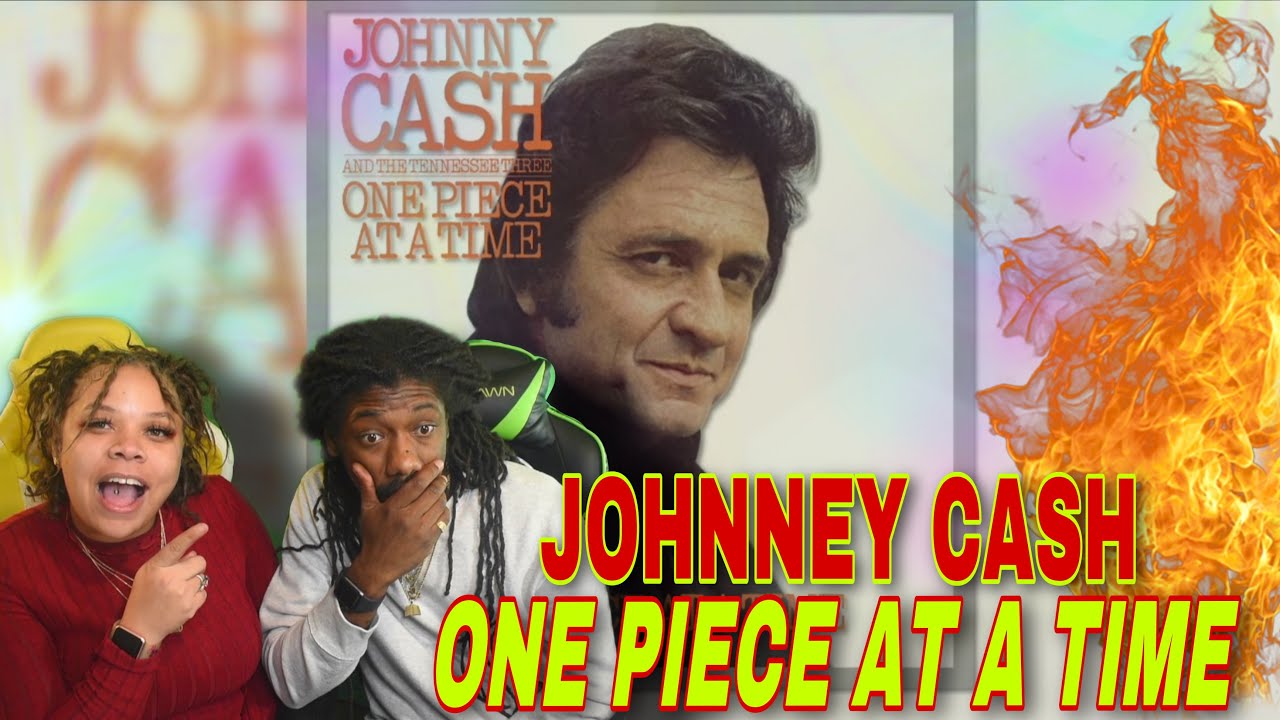 FIRST TIME HEARING Johnny Cash - One Piece at a Time (Official Audio) REACTION
