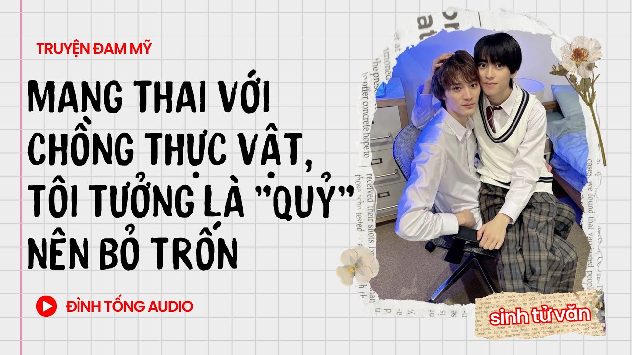 Truyện Đam Mỹ FULL || Mang Thai Với Chồng Thực Vật, Tôi Tưởng Là 