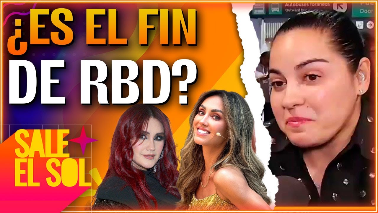 Maite Perroni CONFIRMA ruptura en su RELACIÓN con Anahí y Dulce María I Sale el Sol