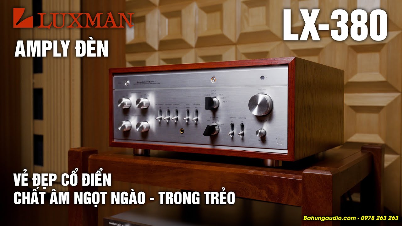 AMPLY ĐÈN LƯỚT TIẾT KIỆM NỬA TIỀN | Luxman LX-380 like new - chất âm ngọt ngào và chi tiết