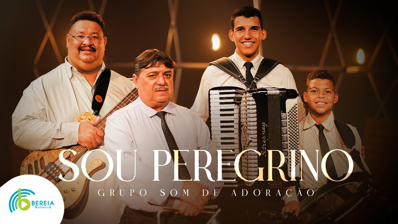 Grupo Som de Adora&ccedil;&atilde;o | Sou Peregrino  [Cover Silvan Santos ]