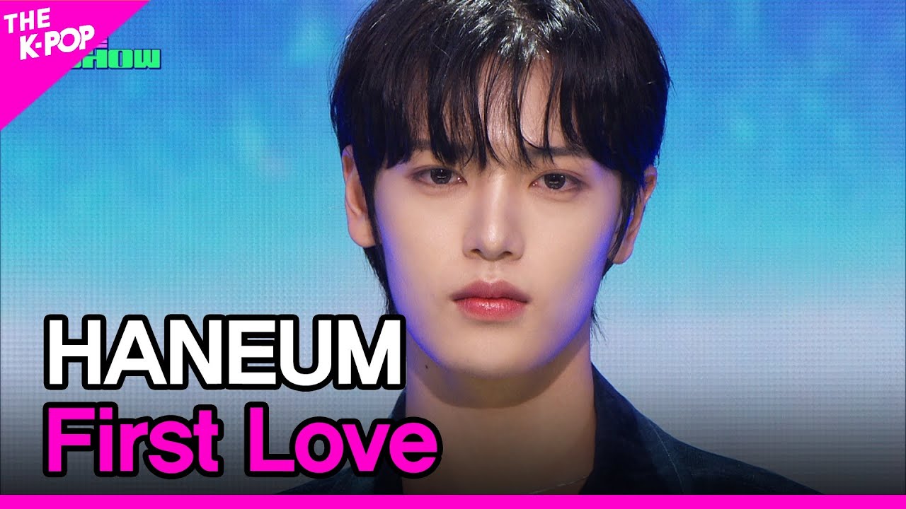 HANEUM, First Love (한음, 첫사랑) [THE SHOW 230516]
