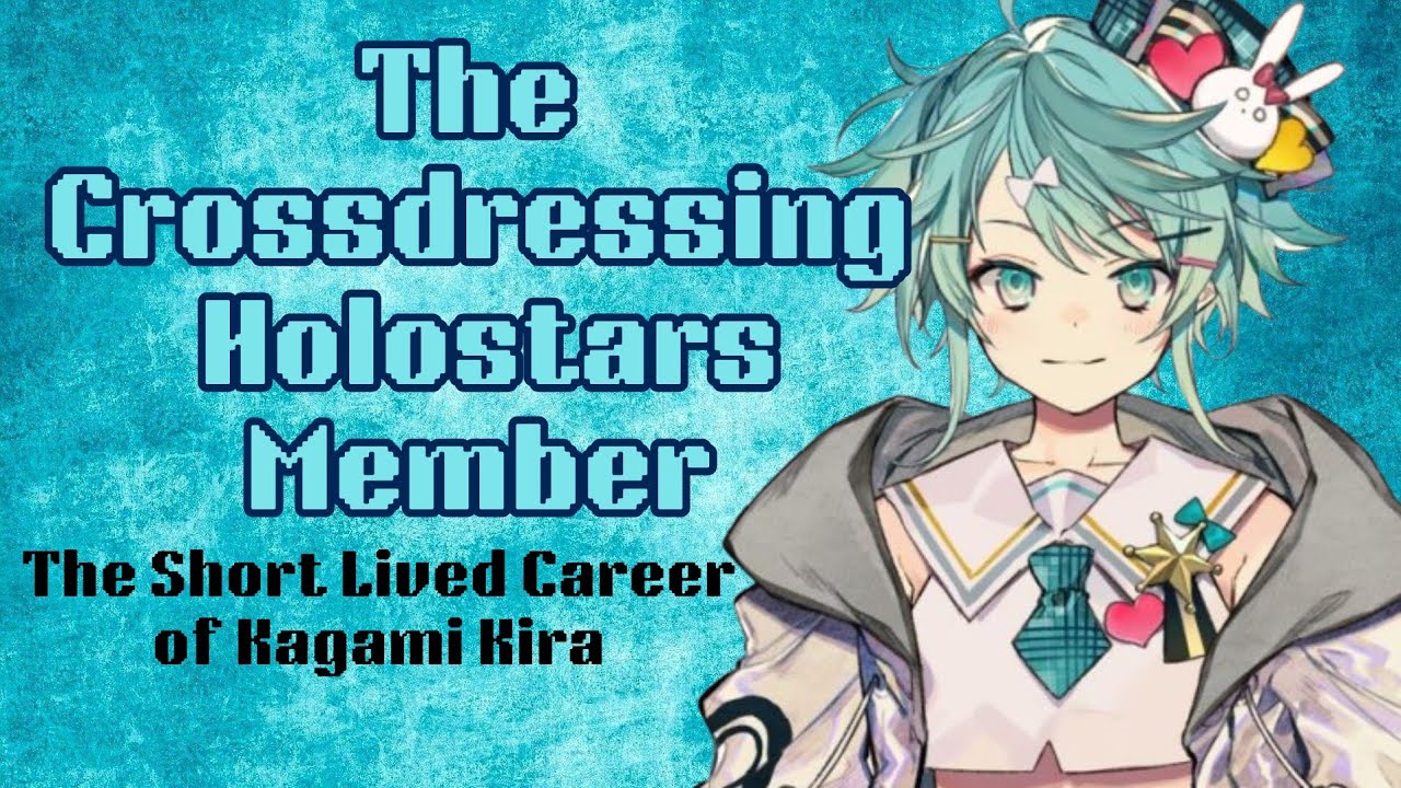 The Short-Lived Career of Holostars' Kagami Kira