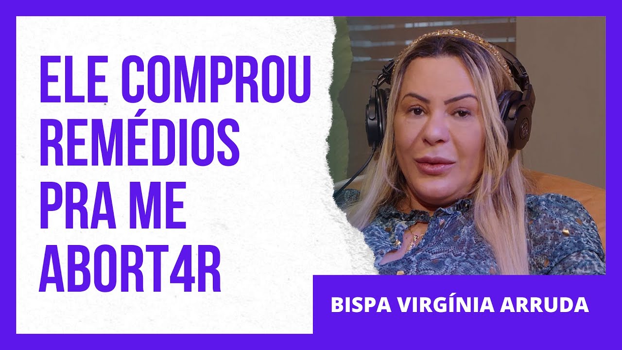 DROGAS, PACTOS E FAMA - CONHEÇA O TESTEMUNHO DA BISPA VIRGINIA ARRUDA