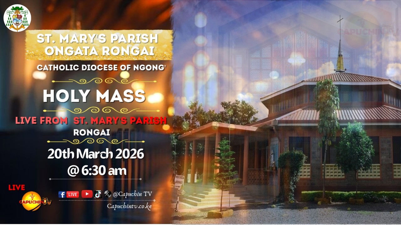 20-03-2026 | CAPUCHIN TV LIVE | ST. MARY`S PARISH ONGATA RONGAI | Catholic Diocese of Ngong'