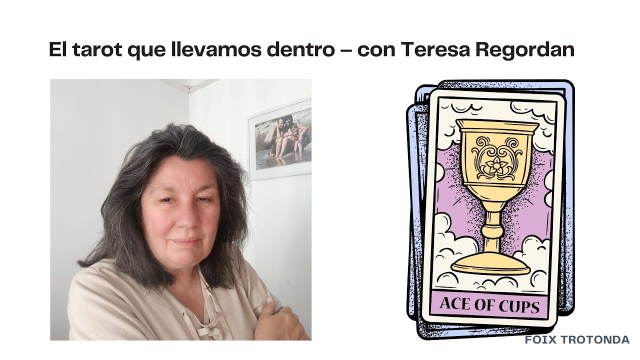 El tarot que llevamos dentro – con Teresa Regordan