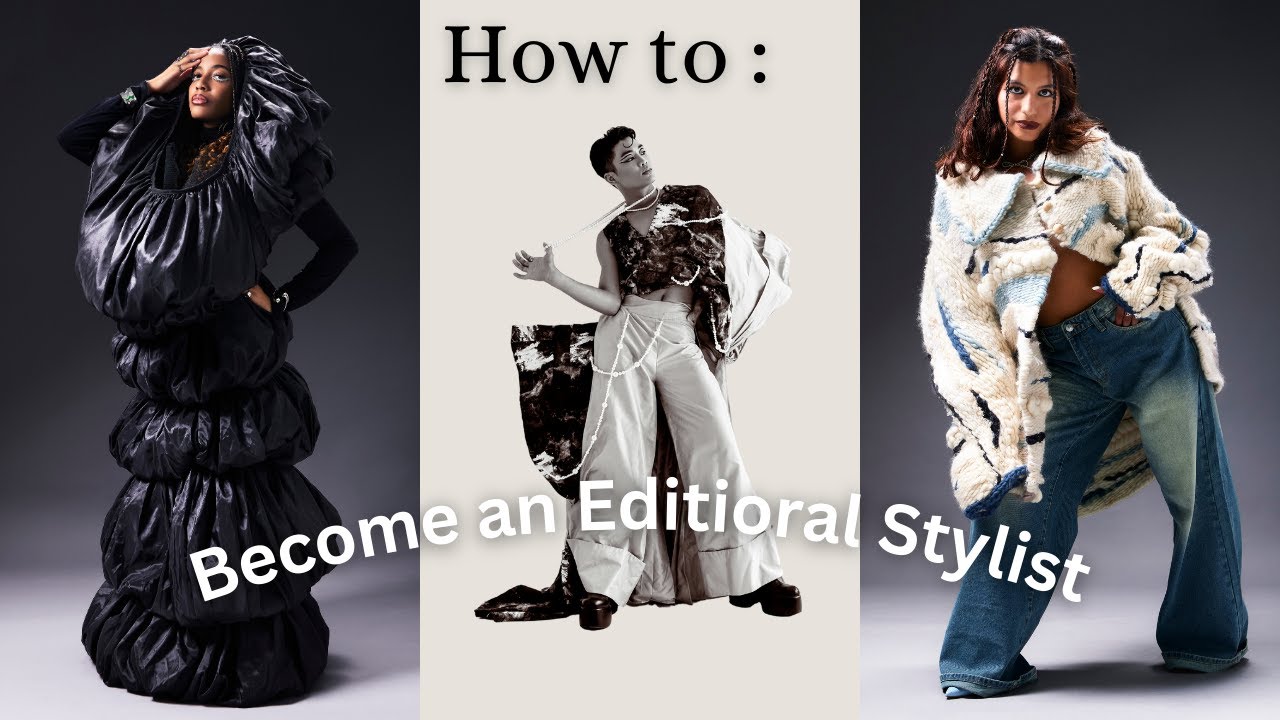 Breaking into Editorial Styling : 4 Tips