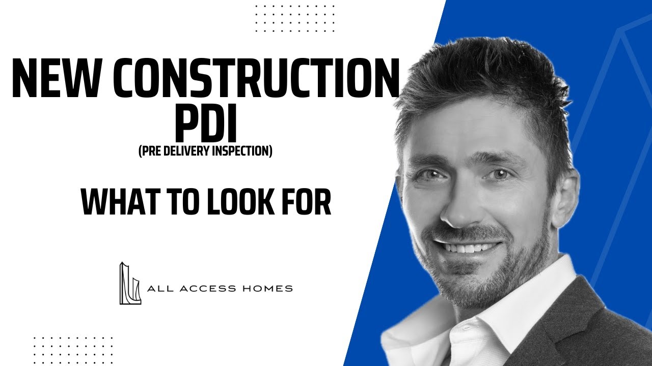 New Construction PDI (Pre-Delivery Inspection) Guide - Ensure Your Dream Home is Perfect!