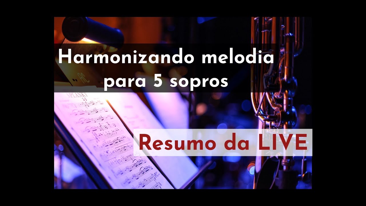 Harmonização em Bloco de Melodia - 1 | Resumo da Live