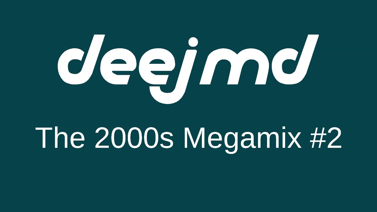 The 2000s Megamix 2