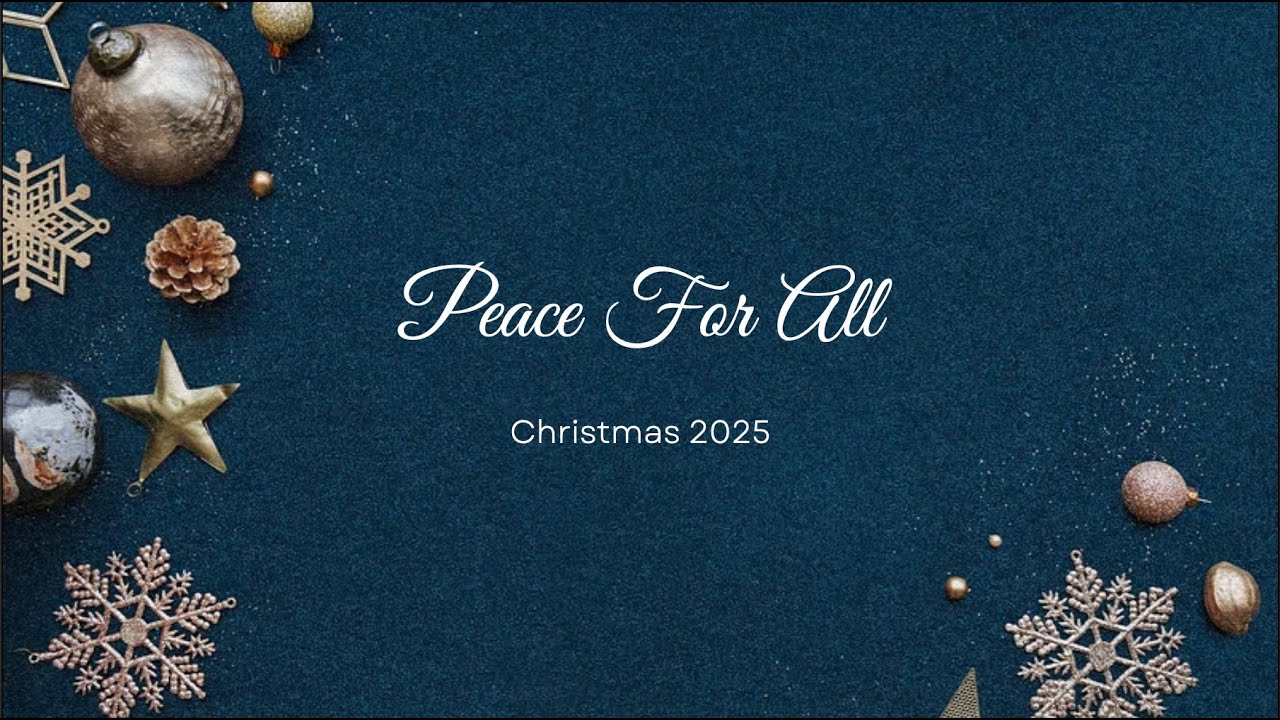 Peace For All  | Ian Brinksman  | December 21st, 2025 | Church in Toronto