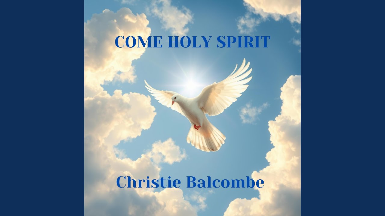 Come Holy Spirit