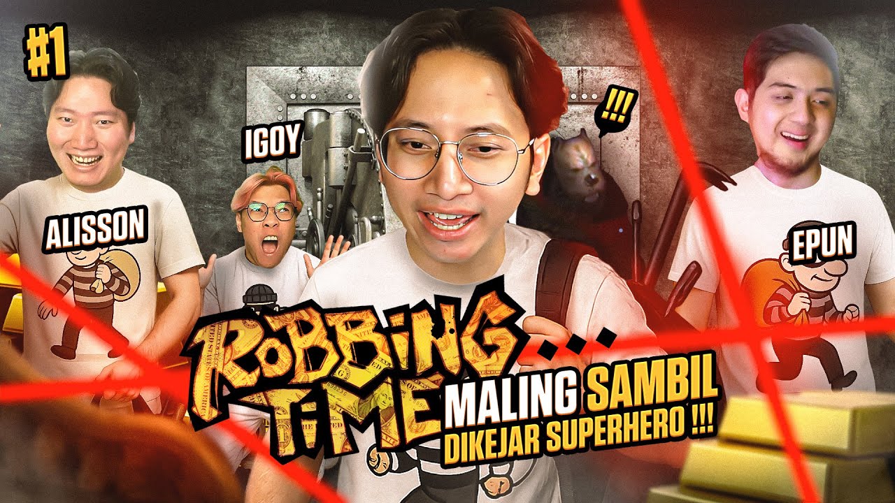 MALING SAMBIL DIKEJAR SUPERHERO !!! - Robbing Time Indonesia