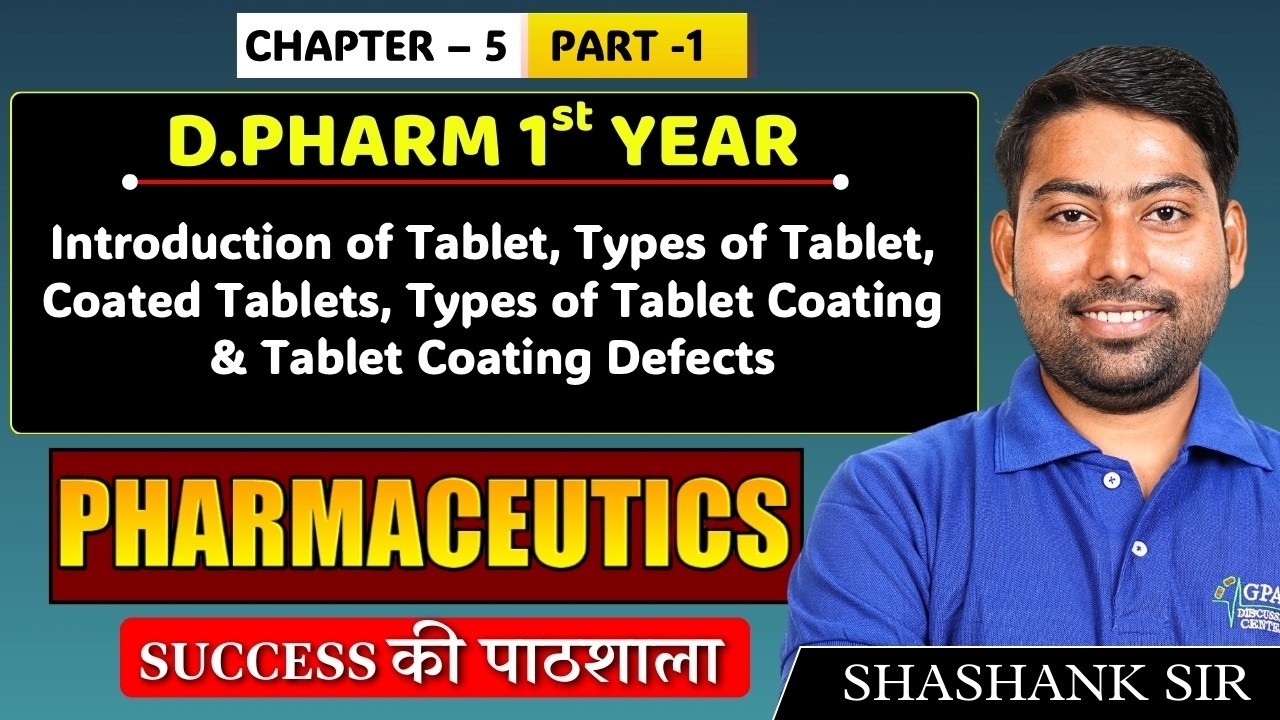 Pharmaceutics: Intro. of Tablets, Tablet Types & Tablet Coating Defects| D.Pharm 1st Year C 5 P 1