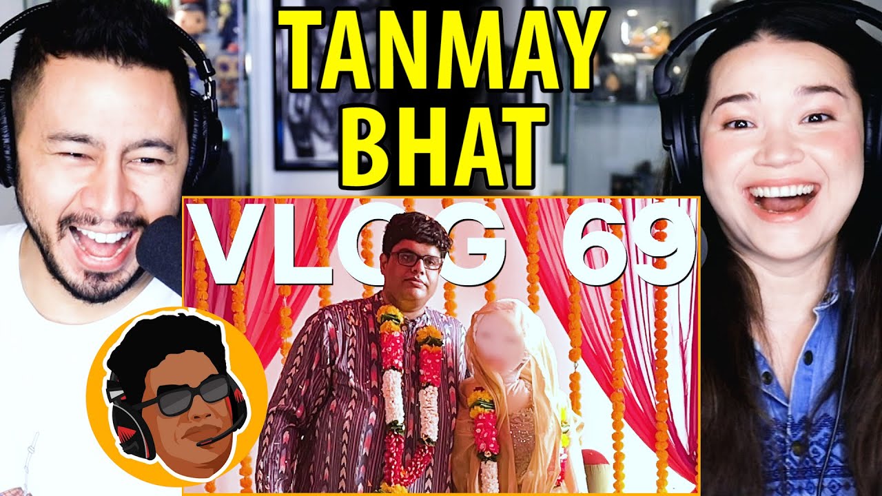 TANMAY BHAT | Vlog 69 | Tanmay Gets Married! | Reaction by Jaby Koay & Achara Kirk!