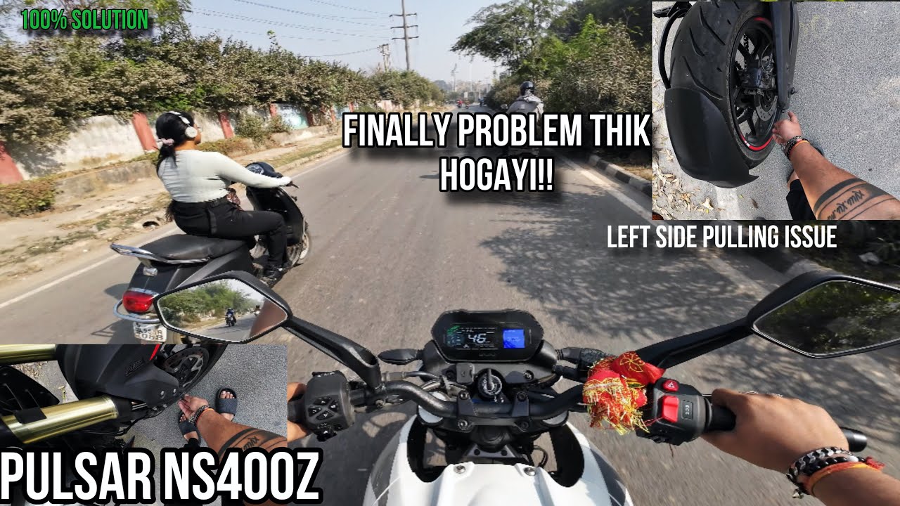 Pulsar NS 400z Left Side Pulling Problem | Major Issues Finally Solved