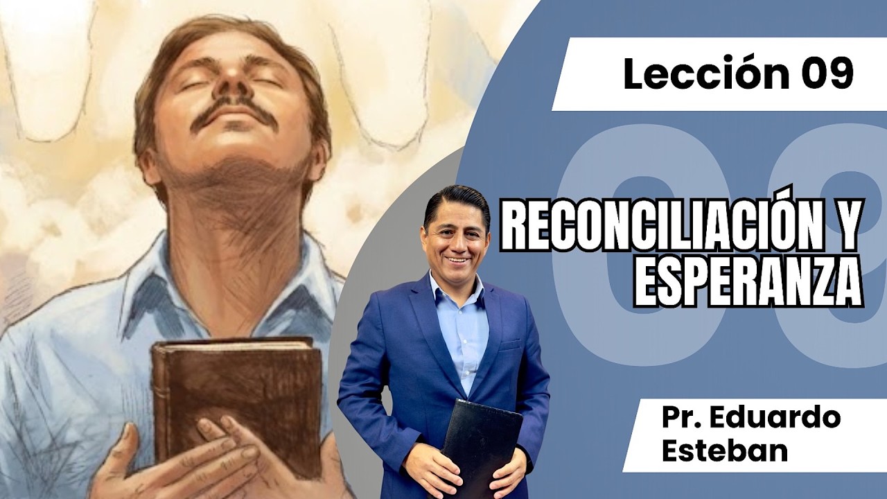 📝 LECCIÓN 09: RECONCILIACIÓN Y ESPERANZA | I Trimestre 2026 #LESAdv #EscuelaSabatica