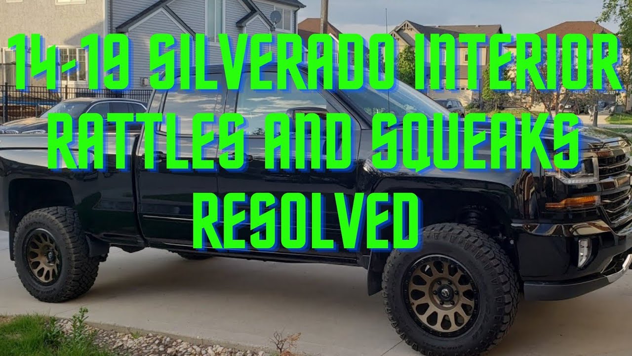 14-19 Silverado interior rattles