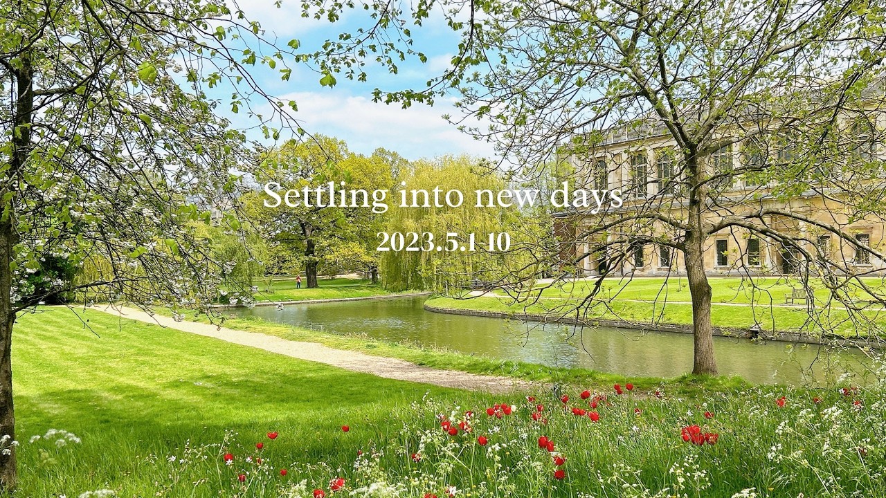 Settling into new days | 2023.5.1-10