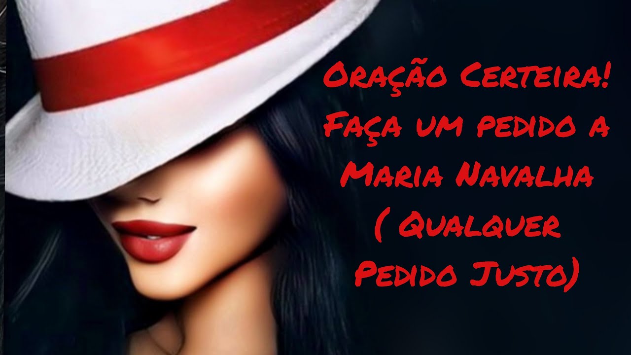 Ora&ccedil;&atilde;o Certeira a Maria Navalha, Fa&ccedil;a seus Pedidos!
