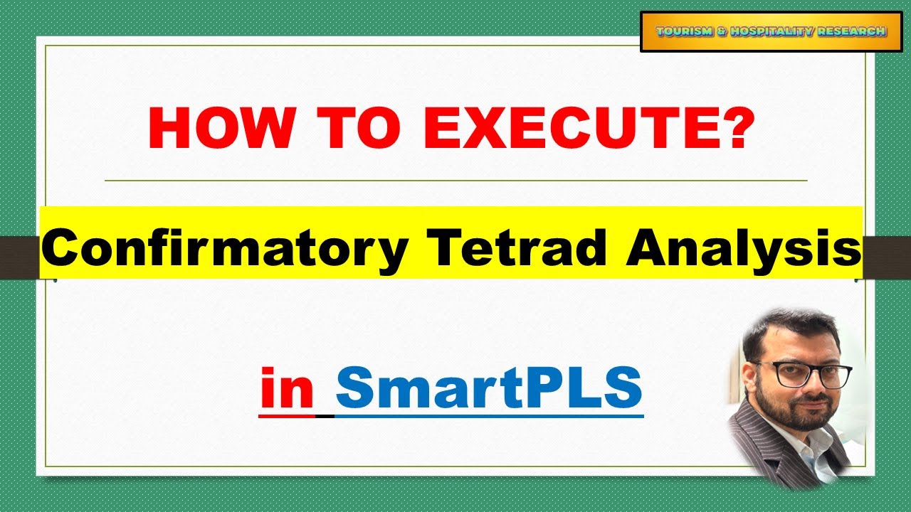 Confirmatory Tetrad Analysis in SmartPLS