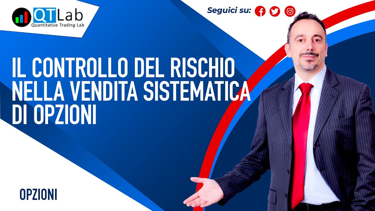TOL EXPO 2018 - Luca Giusti (QTLab): Il Controllo del Rischio nella Vendita Sistematica di Opzioni