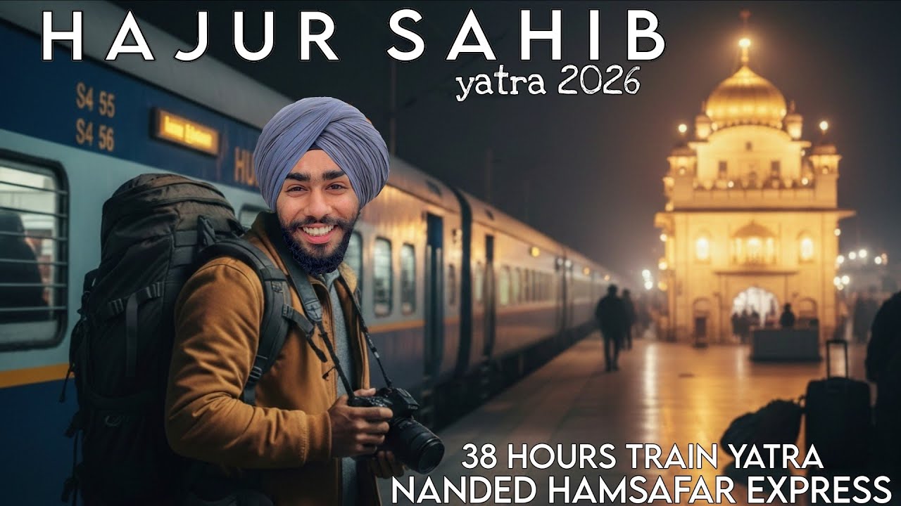 Punjab to Sri Hazur Sahib Yatra by Train ⚔️ 2026 | Nanded Hamsafar 🚆 Train Delayed 9 Hours! 😱