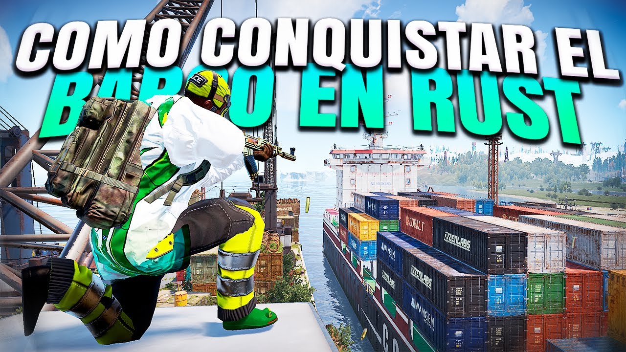 Como CONQUISTAR el BARCO en RUST - Gameplay espa&ntilde;ol