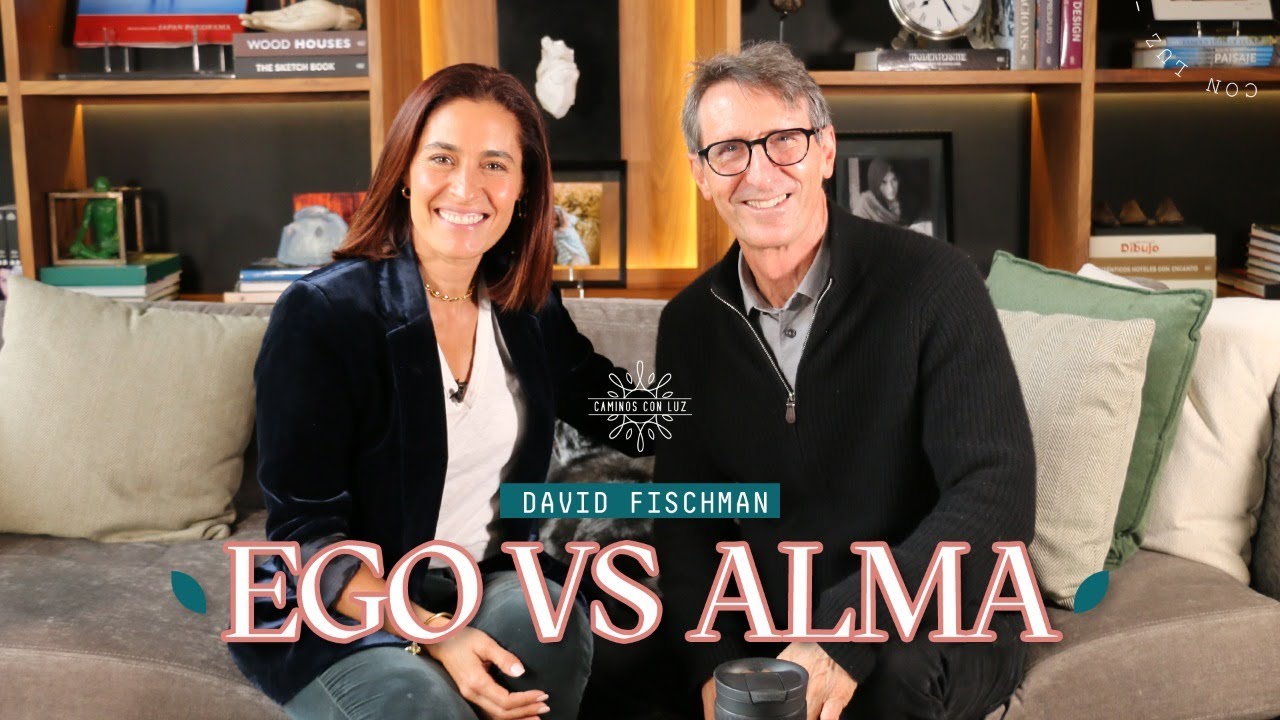 Ego vs alma con David Fischman  | Caminos con Luz