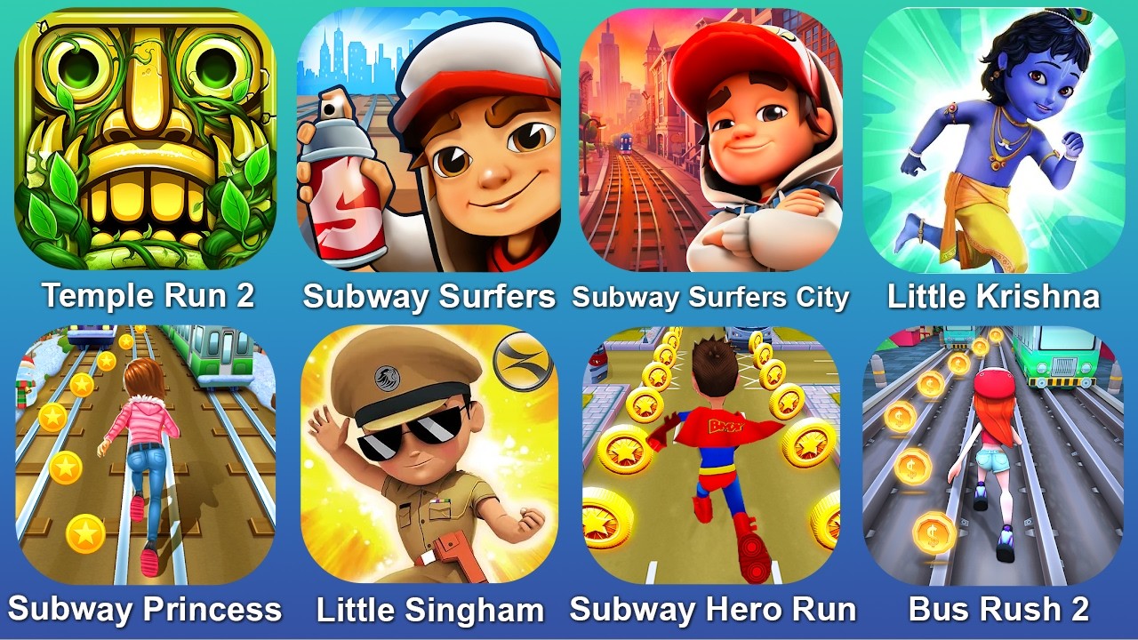 Temple Run 2,Subway Surfers,Subway Surfers City,Litle Krisna,Subway Princes,Litle Singham,Bus Rush 2