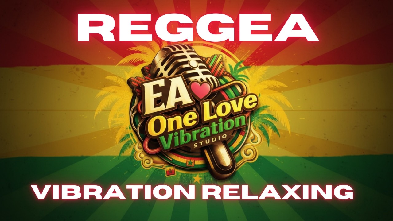 One Love Reggae Groove ☀️ Positive Vibes & Relax Session