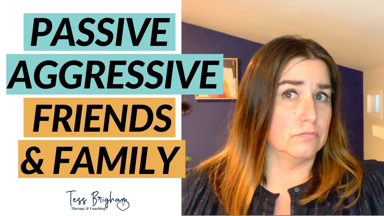 Как справляться с пассивно-агрессивными друзьями и семьей