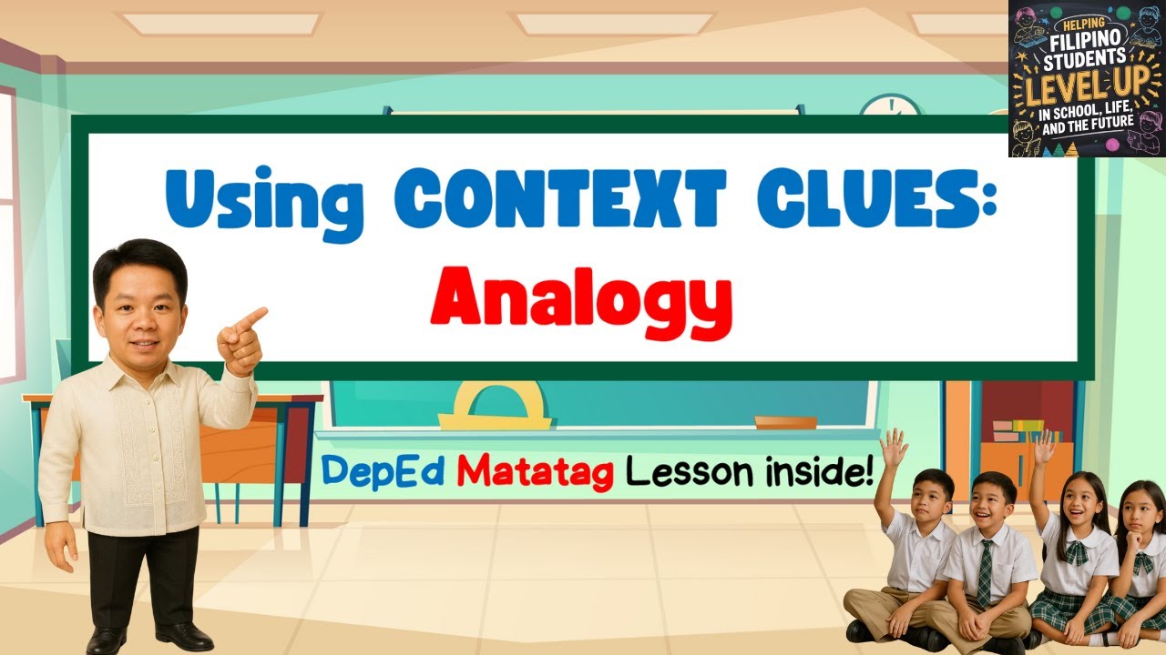 Grade 5 ENGLISH quarter 1- USING CONTEXT CLUES: ANALOGY || Matatag Curriculum (Taglish Explanation)