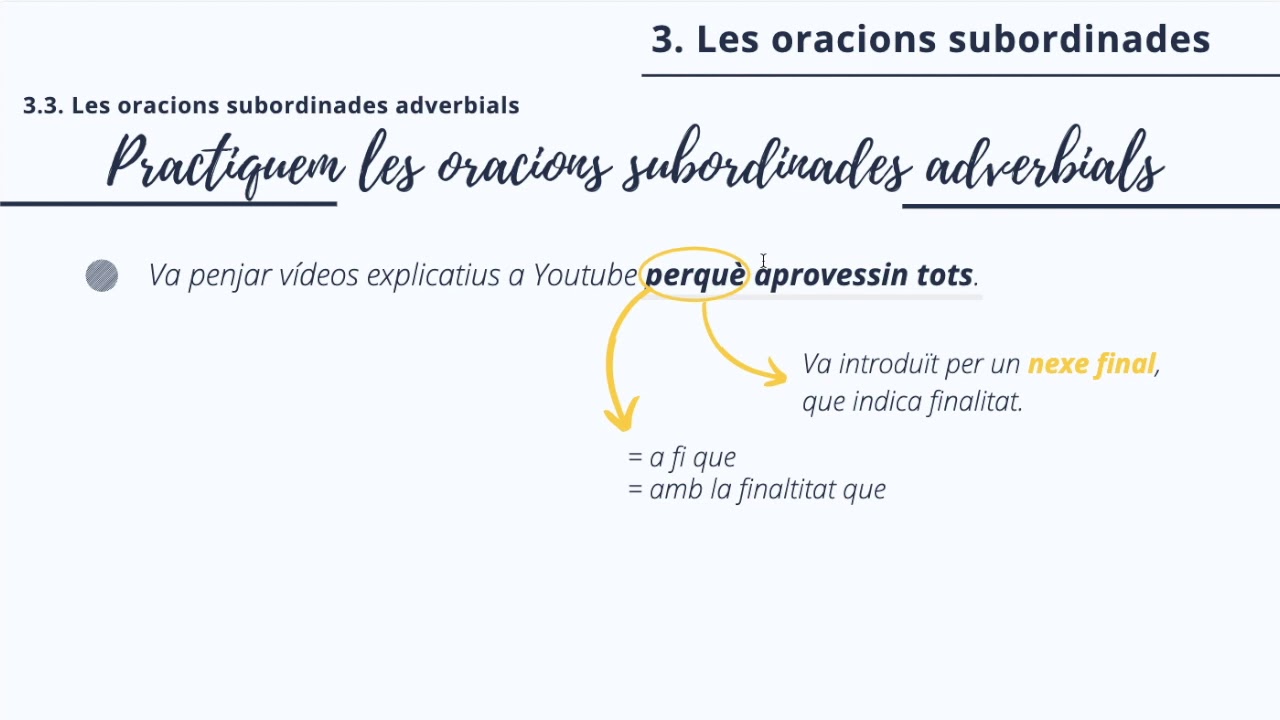 Pràctica: oracions subordinades adverbials