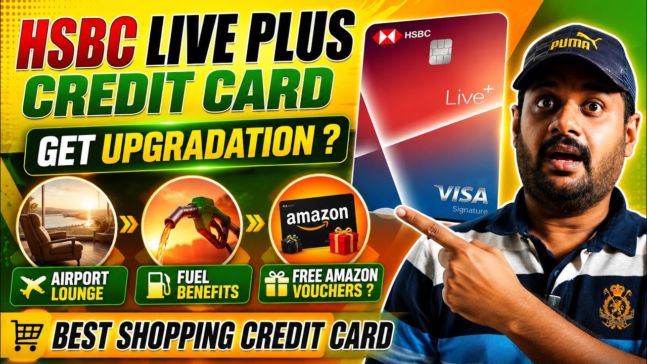 HSBC India launches upgraded HSBC Live+ Credit Card With Improved Cashbacks , Airport Lounge , Fuel